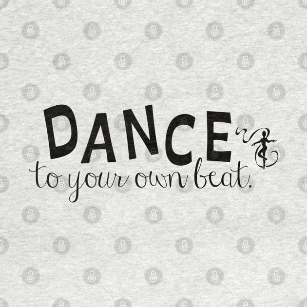 Dance to your own beat (black) by allthatdance